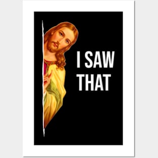 Funny Quote Jesus Meme I Saw That Christian Posters and Art